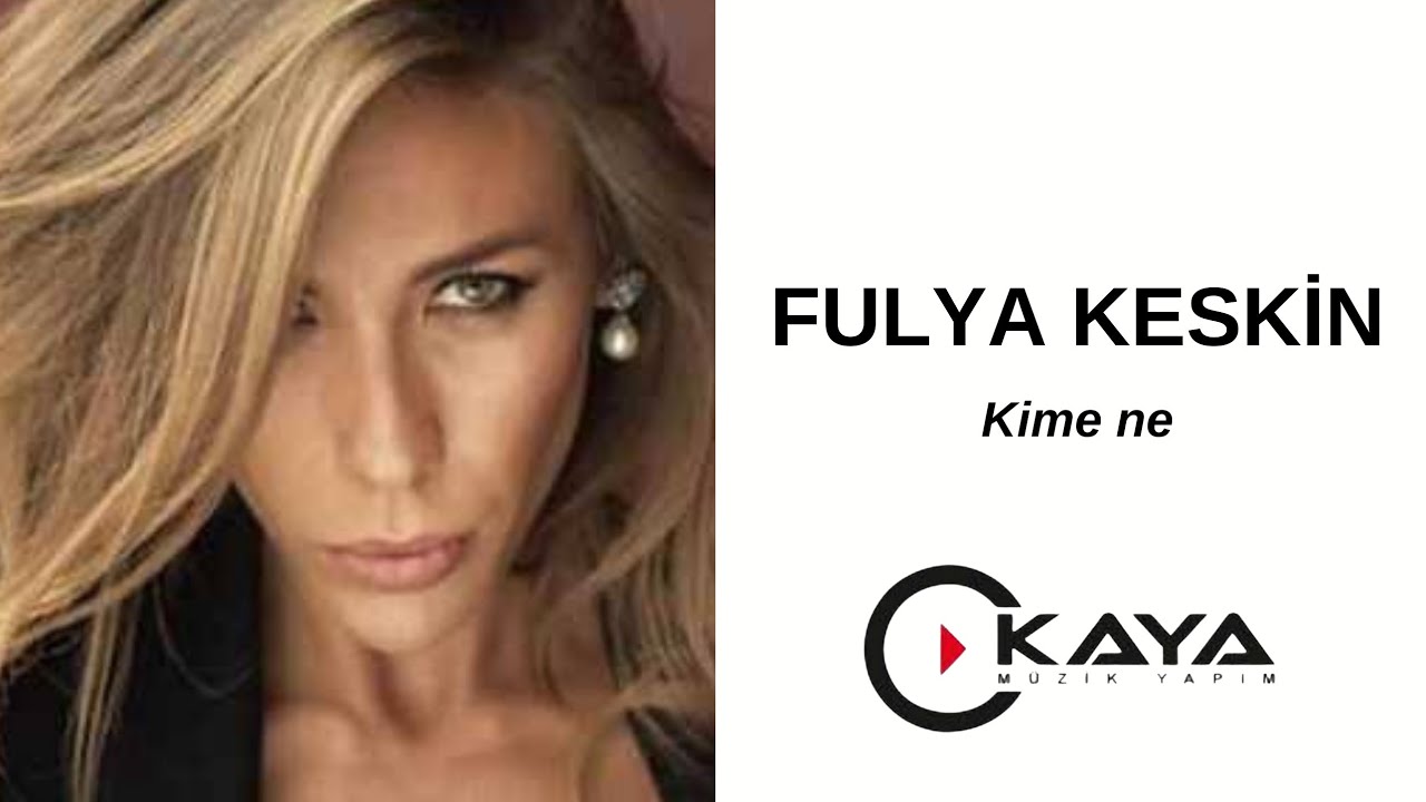 Fulya Keskin - Kime Ne ?