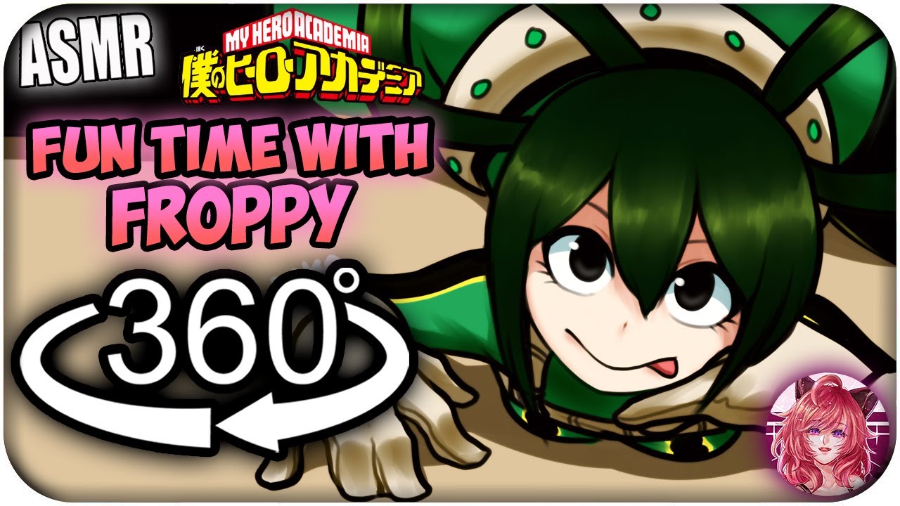 Fun Time With Froppy~  [360º VR ASMR] | My Hero Academia 360 VR
