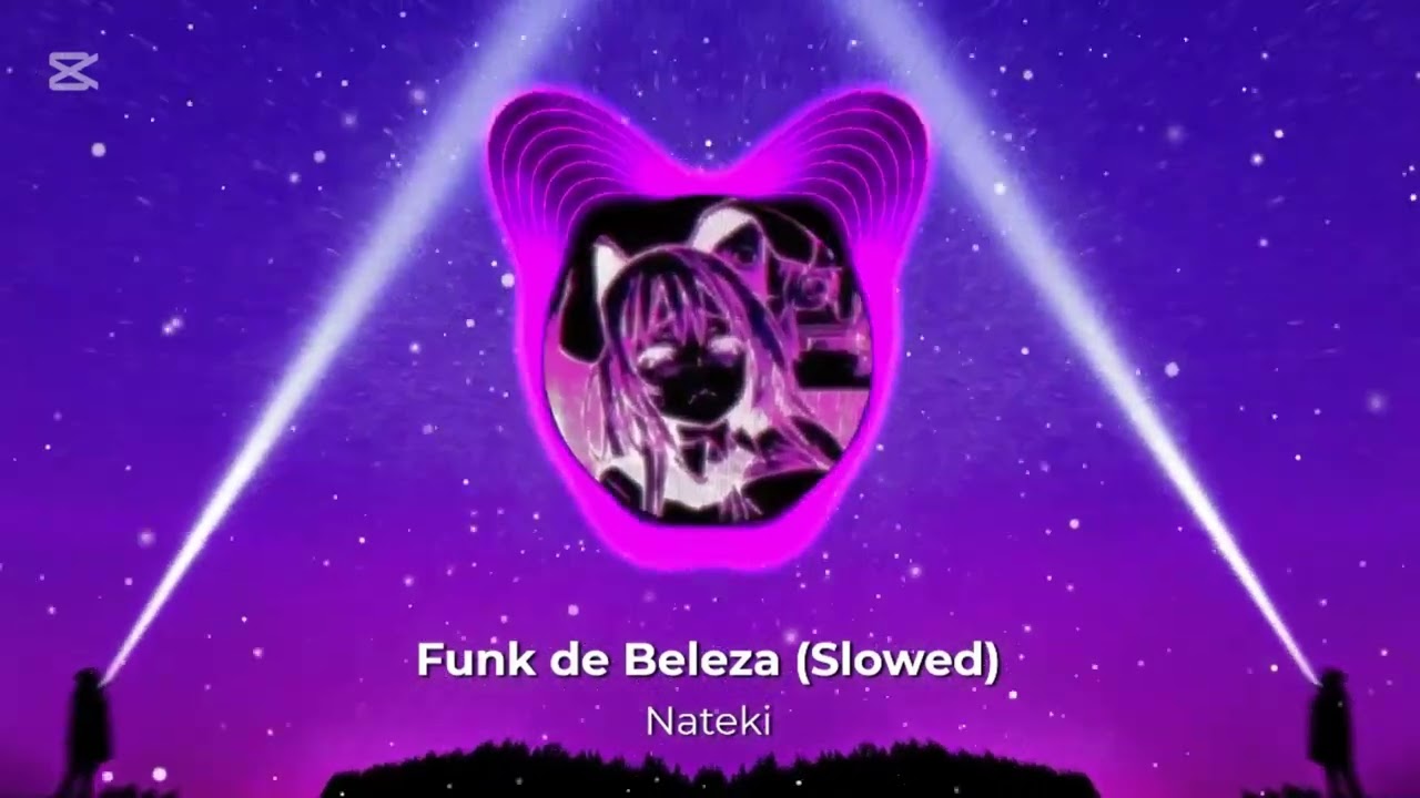 Funk de beleza (Slowed) - Nateki 1 hour