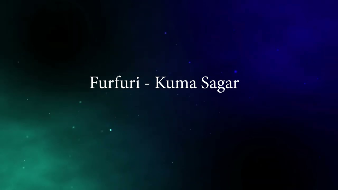 Furfuri - Kuma Sagar
