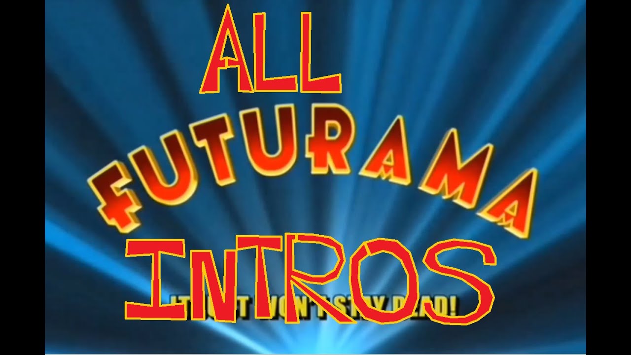 Futurama - All Intro Sequences Compilation (March 2023 edition)