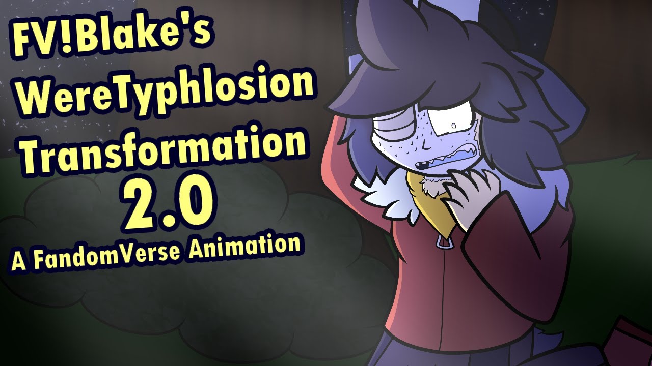 FV!Blake's WereTyphlosion Transformation 2.0 [FANDOMVERSE ANIMATION]