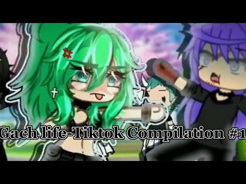 Gach life-Tiktok Compilation #1