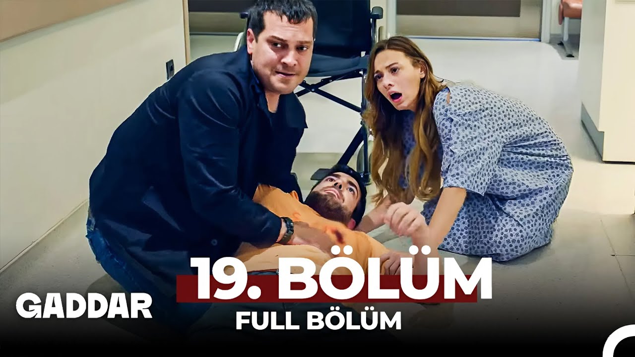 Gaddar 19. Bölüm