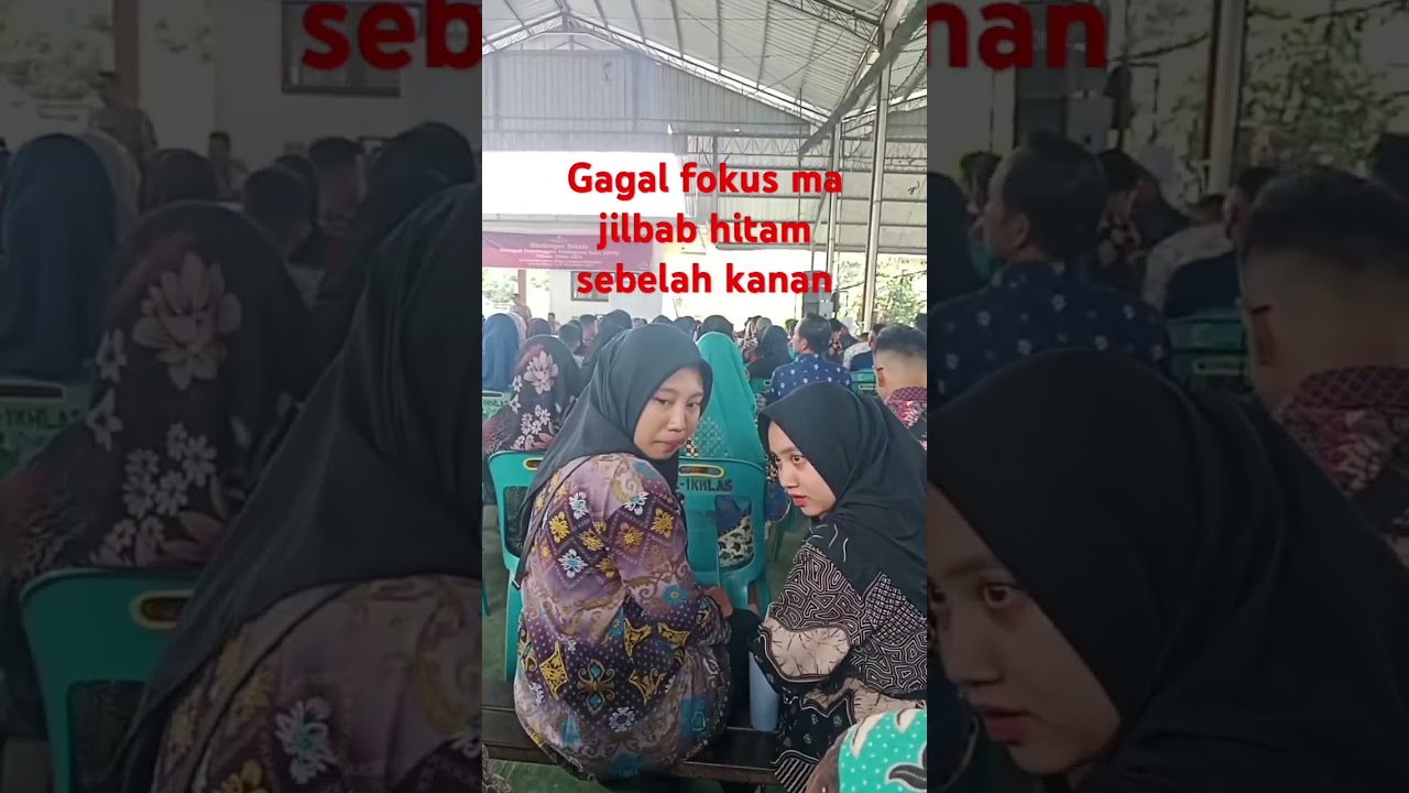 Gagal fokus ma jilbab hitam kanan  #susbcribe #ngakak #komen #comedy #funny #videoshort