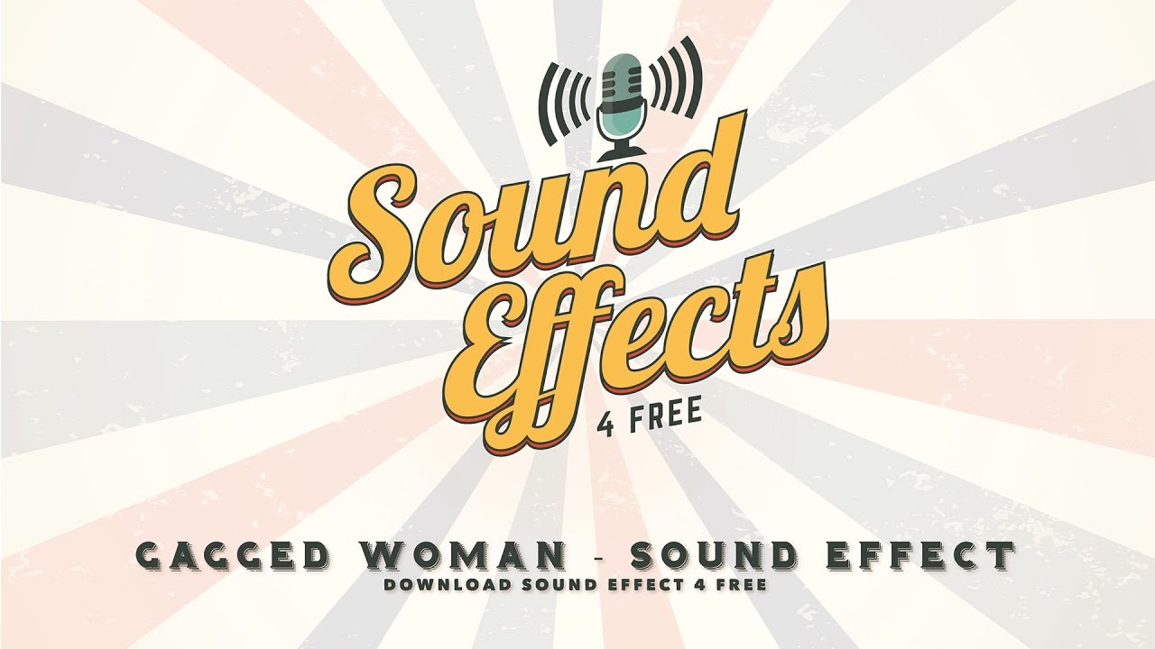 Gagged Woman - Sound Effect