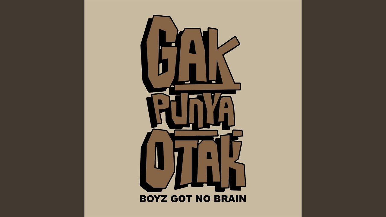 Gak Punya Otak (feat. DJ Ethnic)