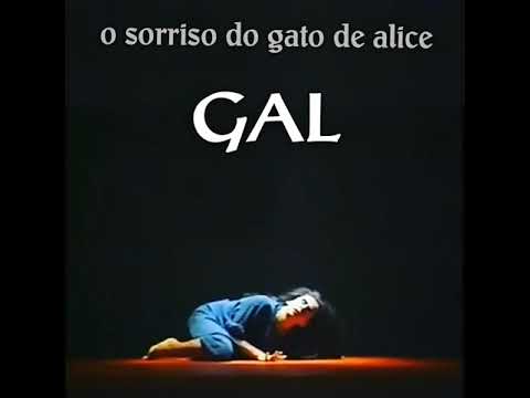 Gal Costa - O sorriso do gato de alice (abertura)