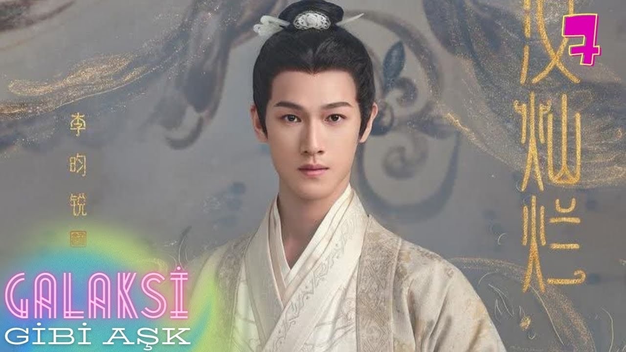Galaksi Gibi Aşk l 7. Bölüm l Love Like The Galaxy l Leo Wu, Zhao Lusi l  星汉灿烂