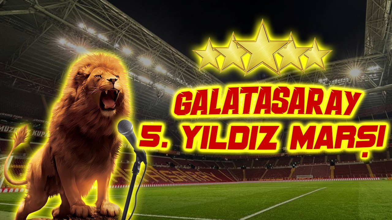 GALATASARAY 5. YILDIZ MARŞI | Galatasaray Şarkısı