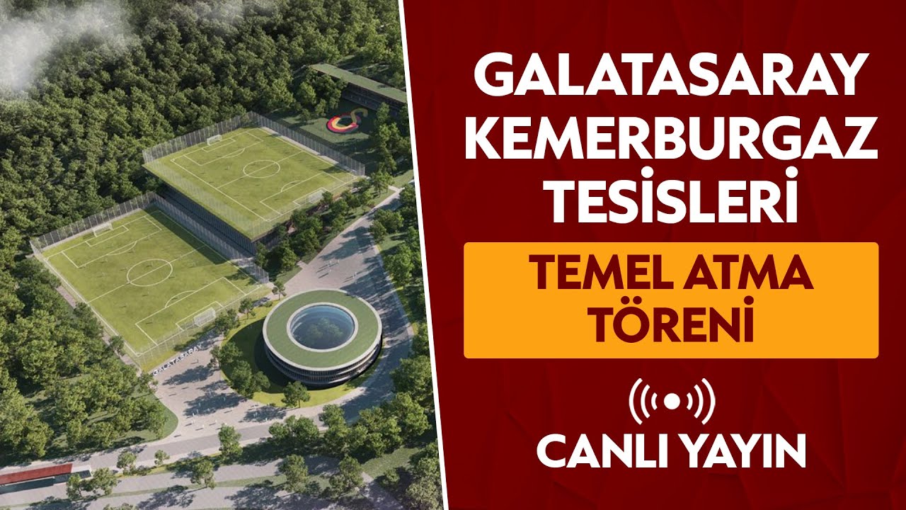 Galatasaray Kemerburgaz Tesisleri Temel Atma Töreni / Canlı Yayın