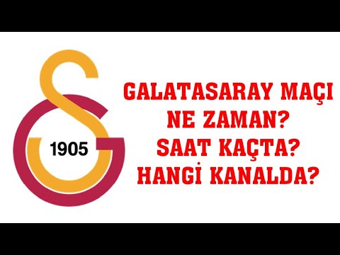 Galatasaray Maçı Ne Zaman? Saat Kaçta? Hangi Kanalda?