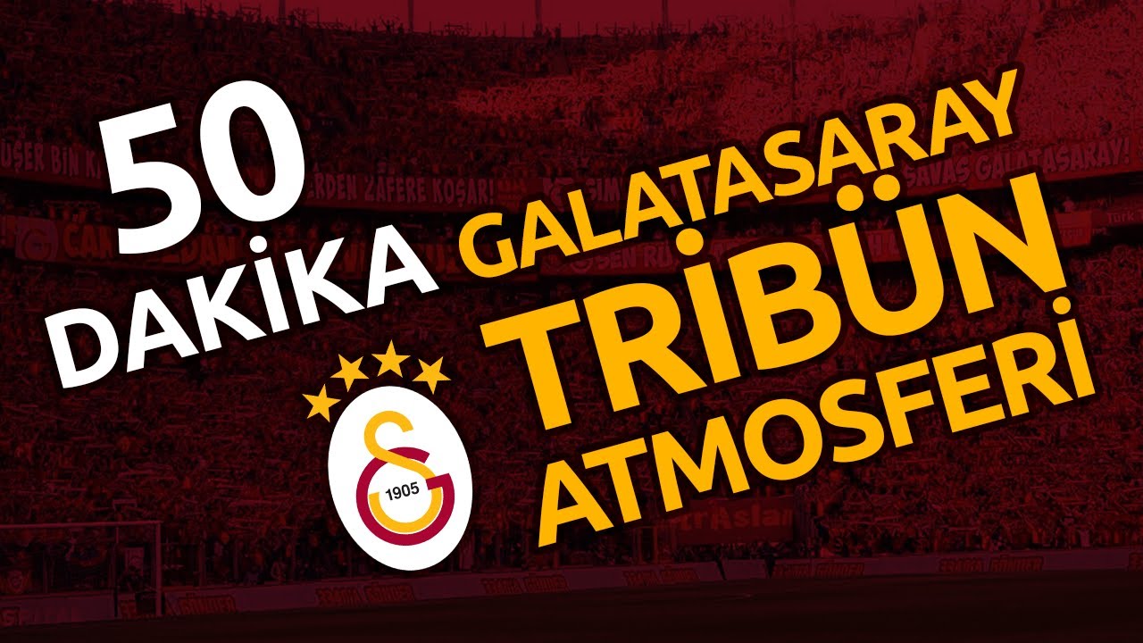 GALATASARAY TRİBÜN SESİ (50 DK ALİ SAMİ YEN ATMOSFERİ)