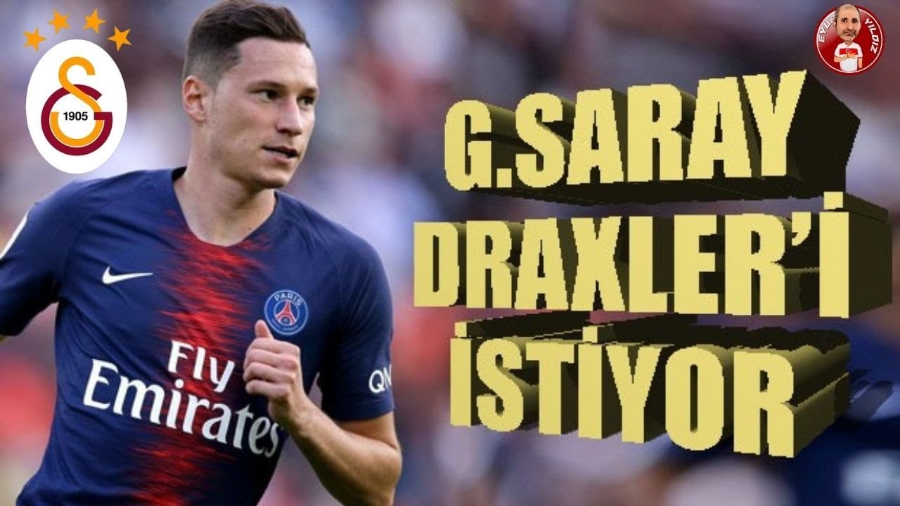 GALATASARAY'DAN JULIAN DRAXLER BOMBASI | SON DAKİKA GS TRANSFER HABERLERİ