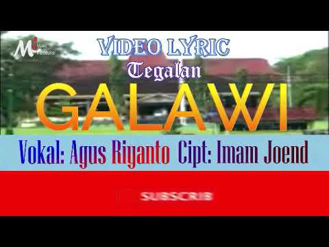 Galawi Video Lyric Lagu Tegalan - Agus Riyanto