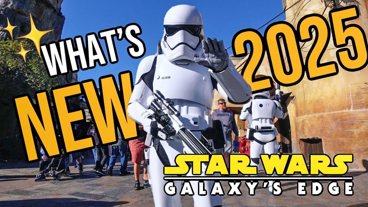 Galaxy's Edge 2025: CHANGES to Disney Parks STAR WARS Land!