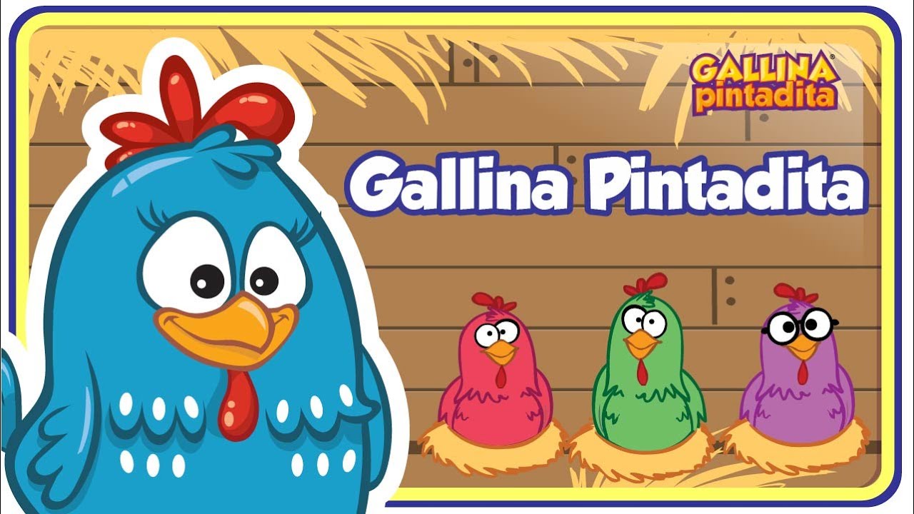 Gallina Pintadita ORIGINAL - Oficial - Canciones infantiles para niños y bebés