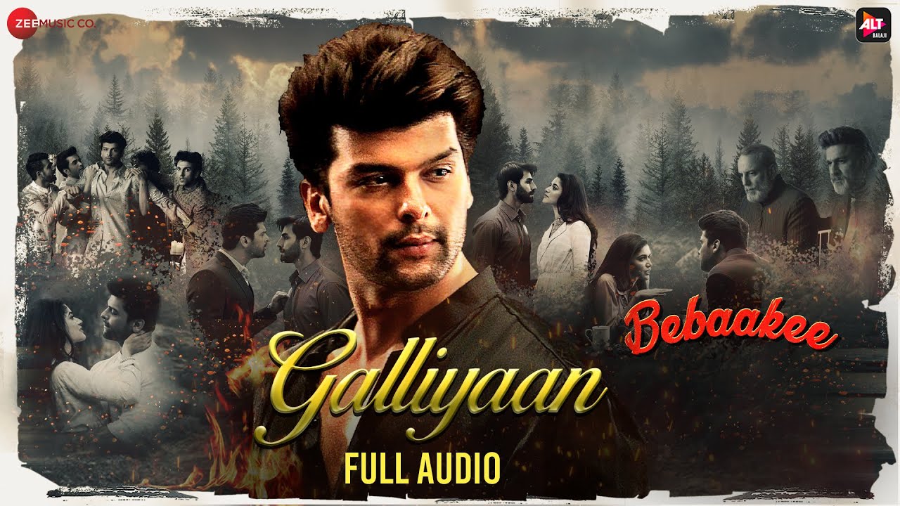 Galliyaan - Full Audio | Bebaakee | Kushal Tandon & Shivjyoti Rajput | Akhil Sachdeva & Asees Kaur