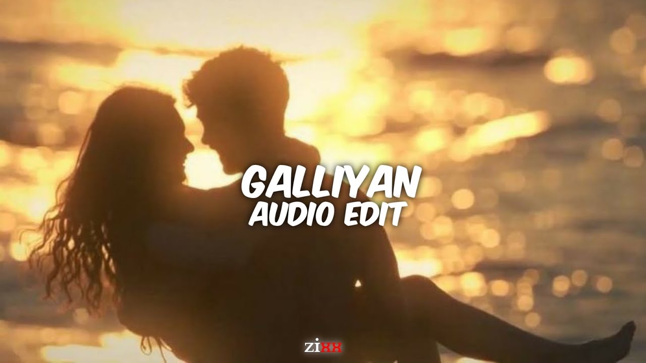 Galliyan - Ankit tiwari || [edit audio]