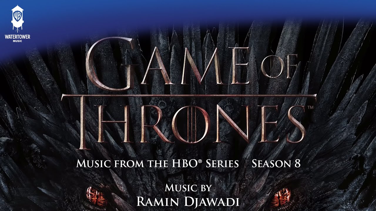 Game of Thrones S8 Official Soundtrack | The Iron Throne - Ramin Djawadi | WaterTower
