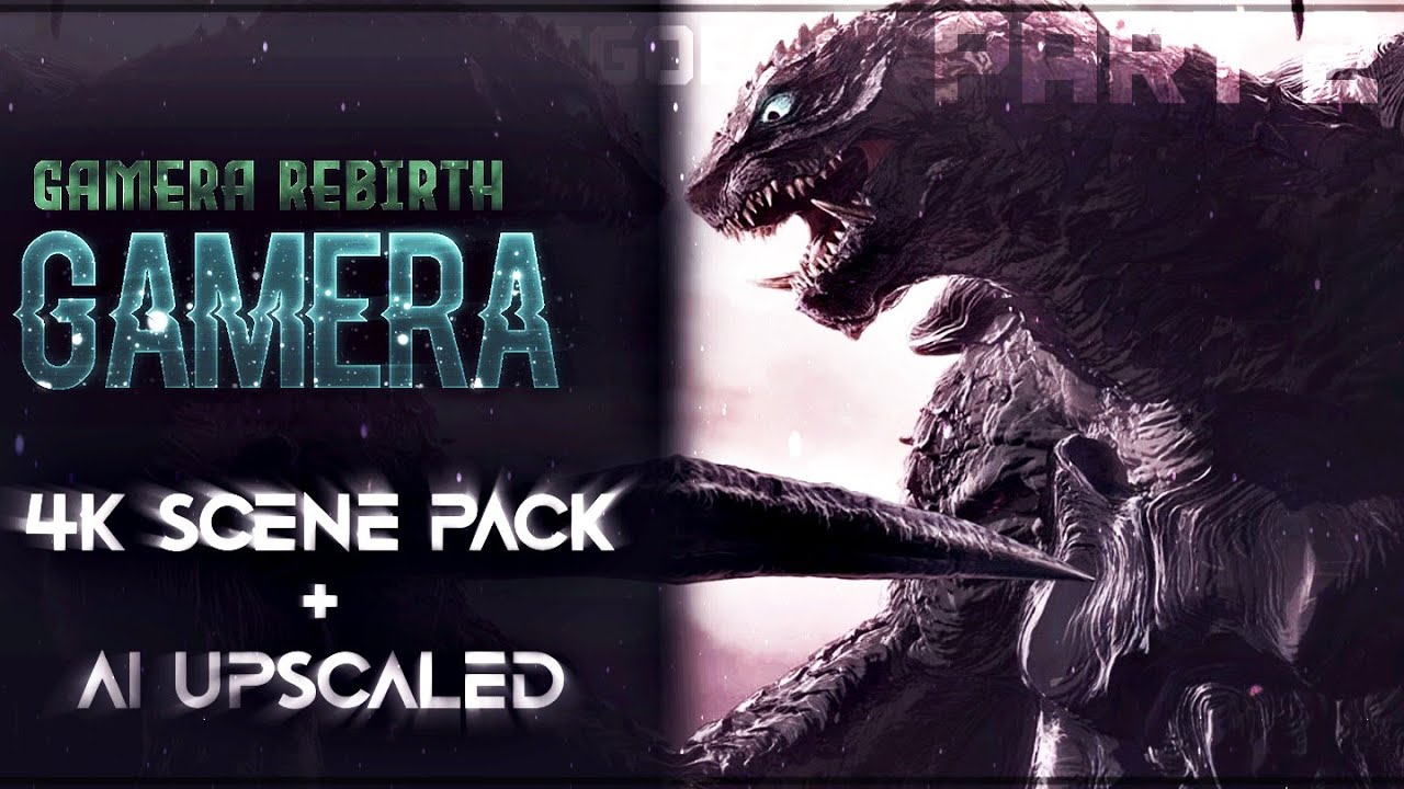 Gamera 4K Scenes Pack • AI UPSCALED • Gamera Rebirth