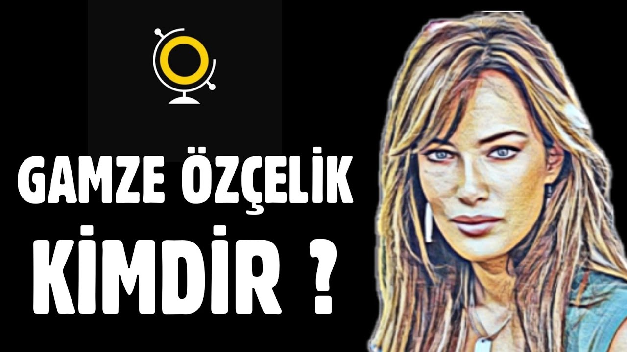 Gamze Özçelik Kimdir Nereli ? ( Arka Sokaklar )