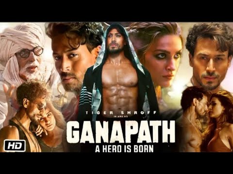 Ganapath full movie -2024 realeased new movie -Hindi - Action movie -Full HD (Tiger Sherof,Kriti)