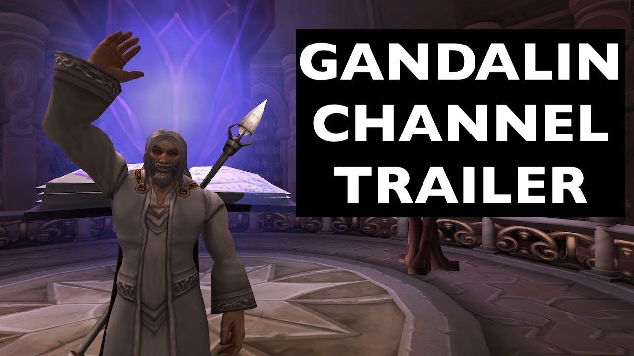 Gandalin Gaming - Channel Trailer | World of Warcraft Guides