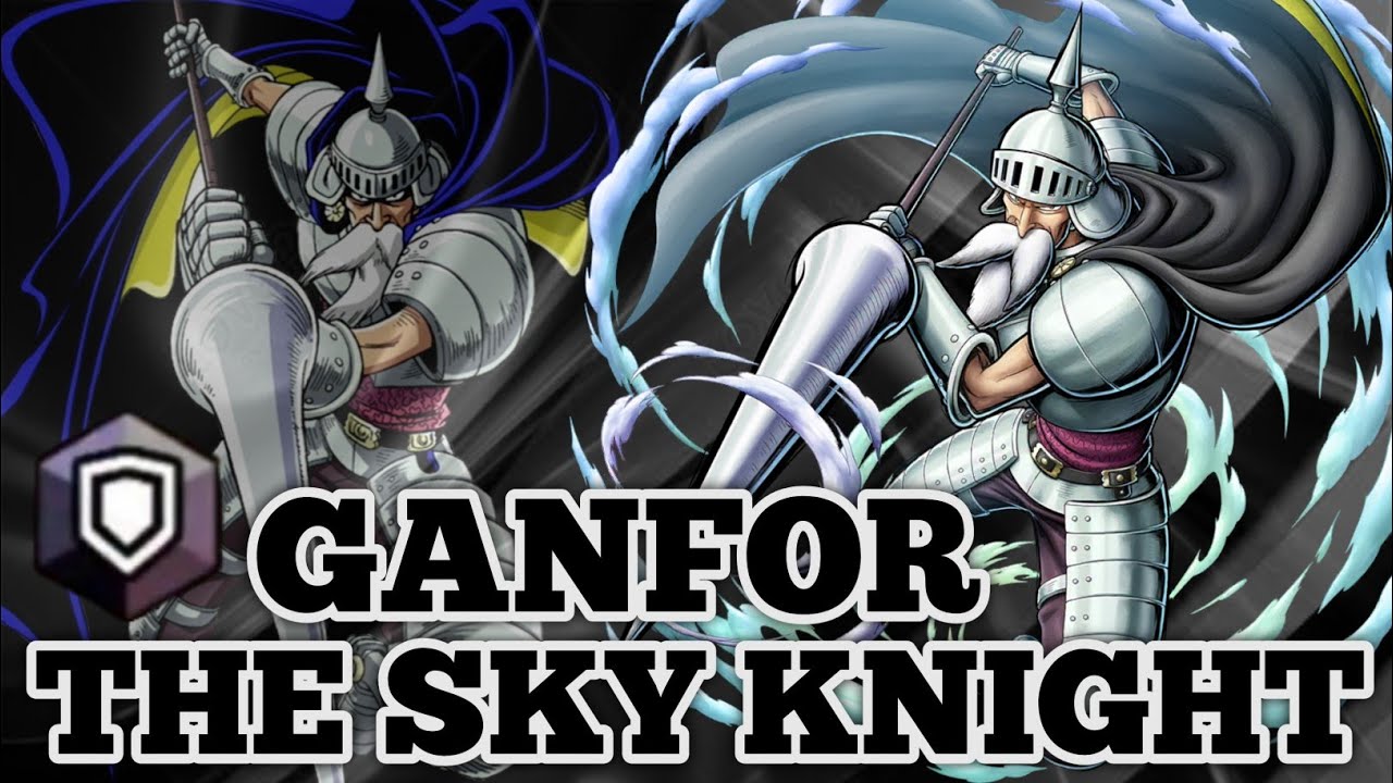 GANFOR THE SKY KNIGHT GAMEPLAY | ONE PIECE BOUNTY RUSH | OPBR