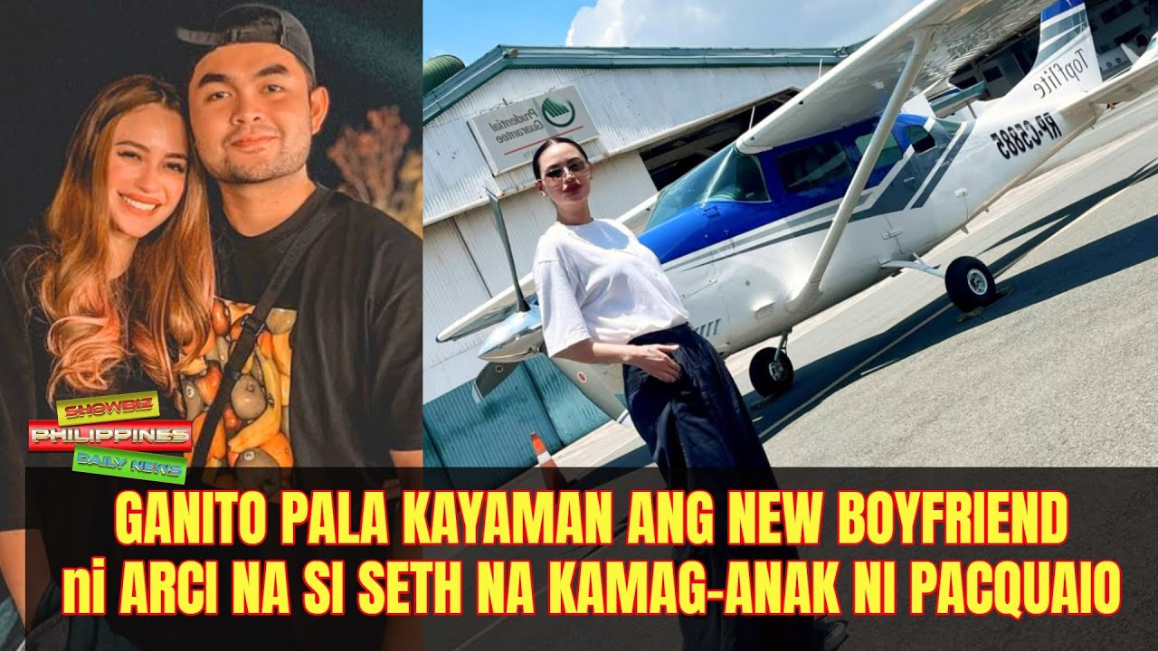Ganito Pala KAYAMAN ang NEW Boyfriend ni Arci Munoz na Kamaganak ni Jinkee at Manny Pacquiao