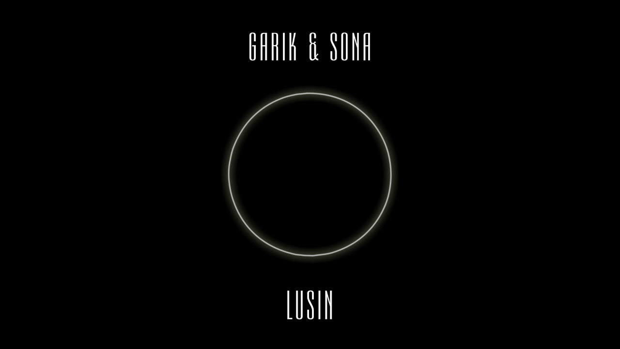 Garik & Sona - Lusin (Zngl Album)