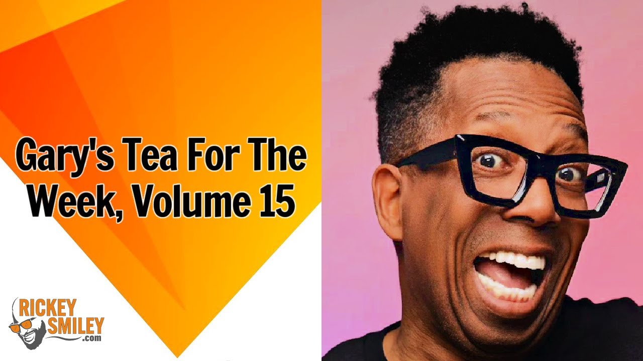 Gary's Tea For The Week, Volume 15