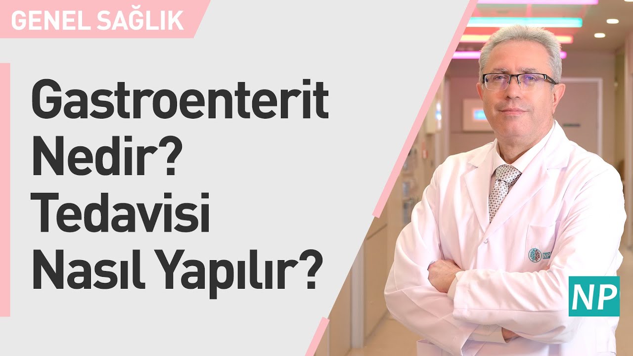 Gastroenterit Nedir? Tedavisi Nasıl Yapılır?