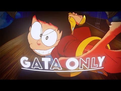 Gata Only - Captain Nobita [AMV/EDIT]