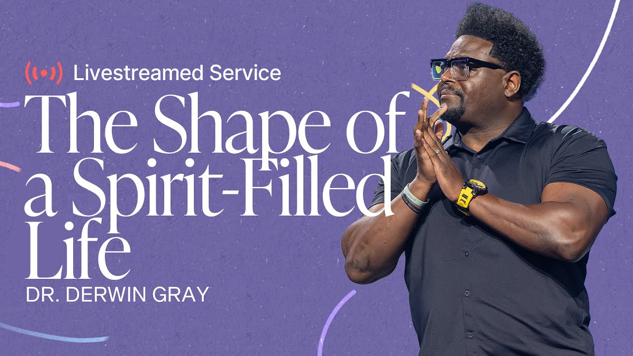 Gateway Church Live | “The Shape of a Spirit-Filled Life” by Dr. Derwin Gray | June 22