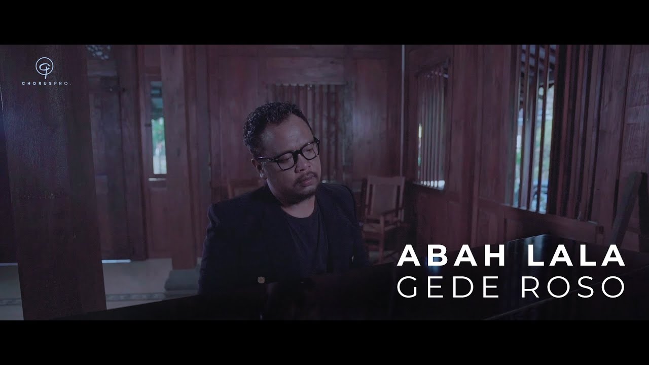 GEDE ROSO - ABAH LALA (OFFICIAL MUSIC VIDEO)