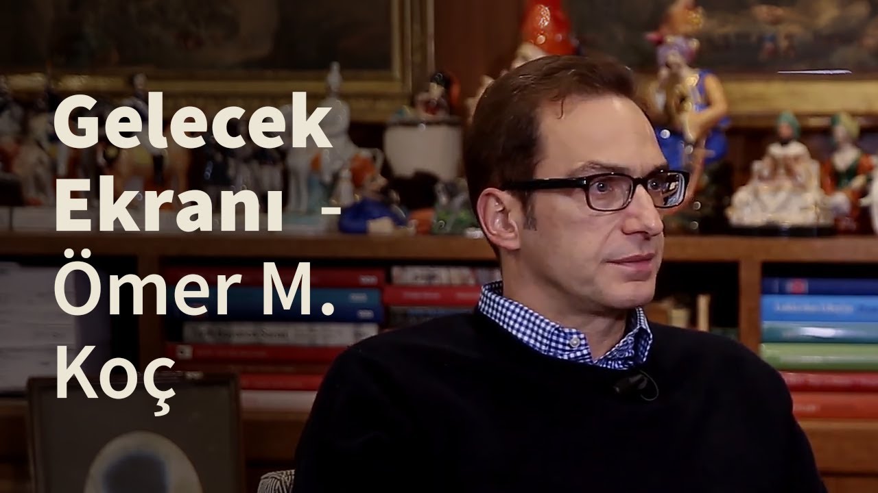 Gelecek Ekranı - Ömer M. Koç