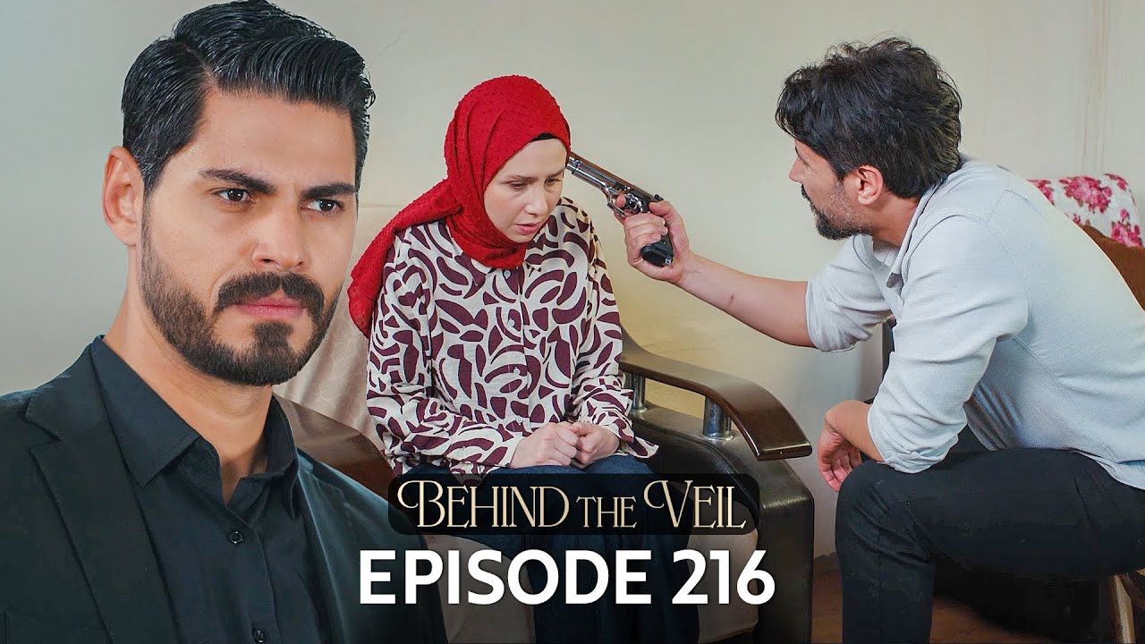 Gelin 216.Bölüm | Behind the Veil Episode 216