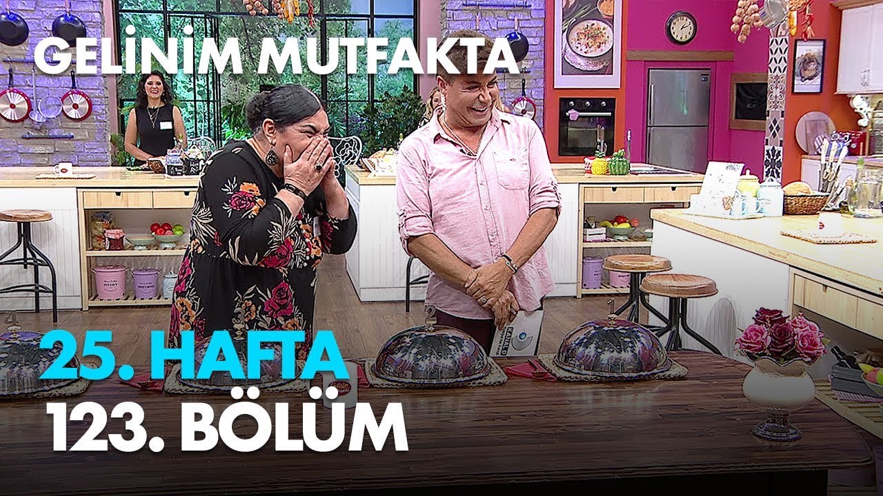 Gelinim Mutfakta 25. Hafta 123. Bölüm - Full Bölüm