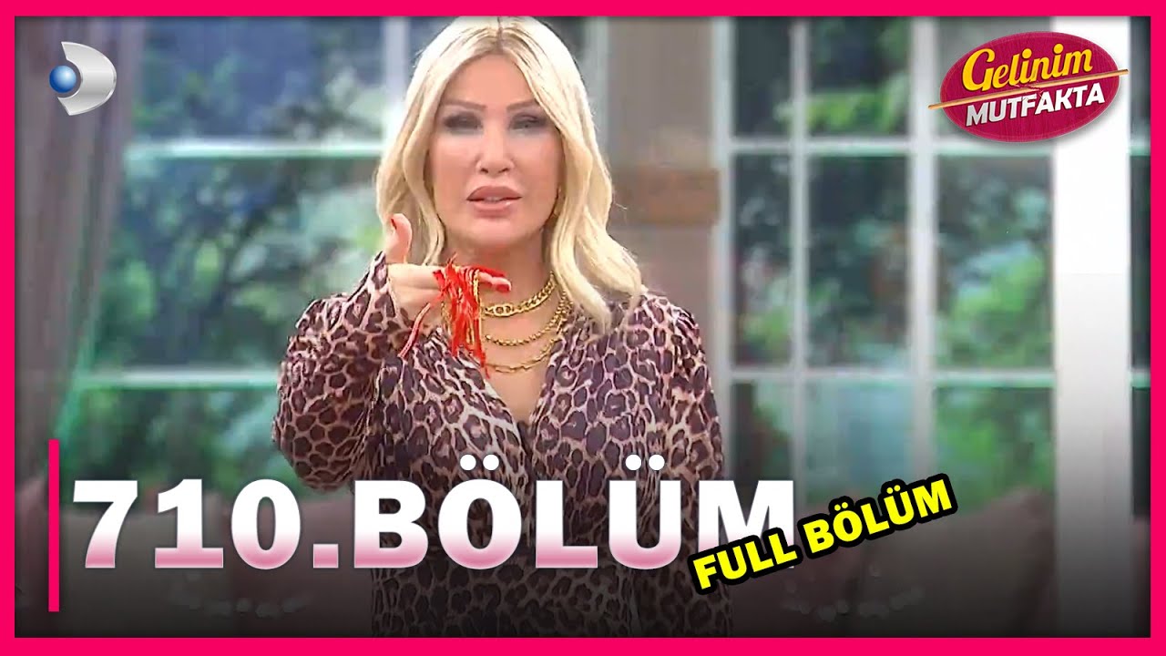 Gelinim Mutfakta 710.  Bölüm - FULL BÖLÜM - 21.05.2021