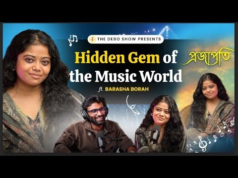 Gem Of Music World - Barsha Borah First Time on Podcast , Heartfelt Talk On Life, Love ,Music
