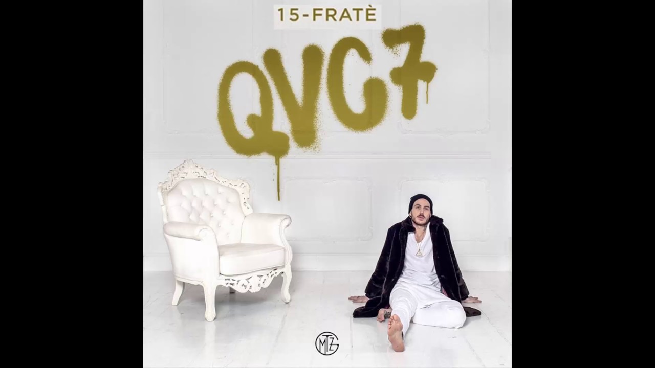 Gemitaiz - 15 - Fratè - QVC7 - Quello che vi consiglio vol.7