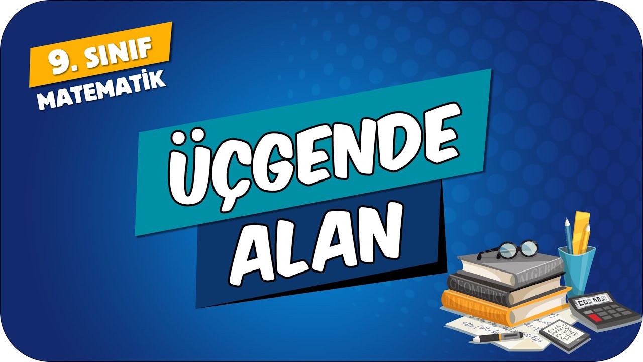 Üçgende Alan | 9.Sınıf Matematik #2024