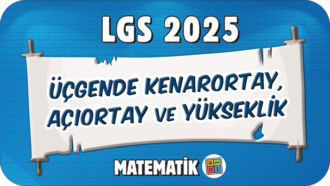 Üçgende Kenarortay Açıortay ve Yükseklik 📘 8MAT23 #2025LGS
