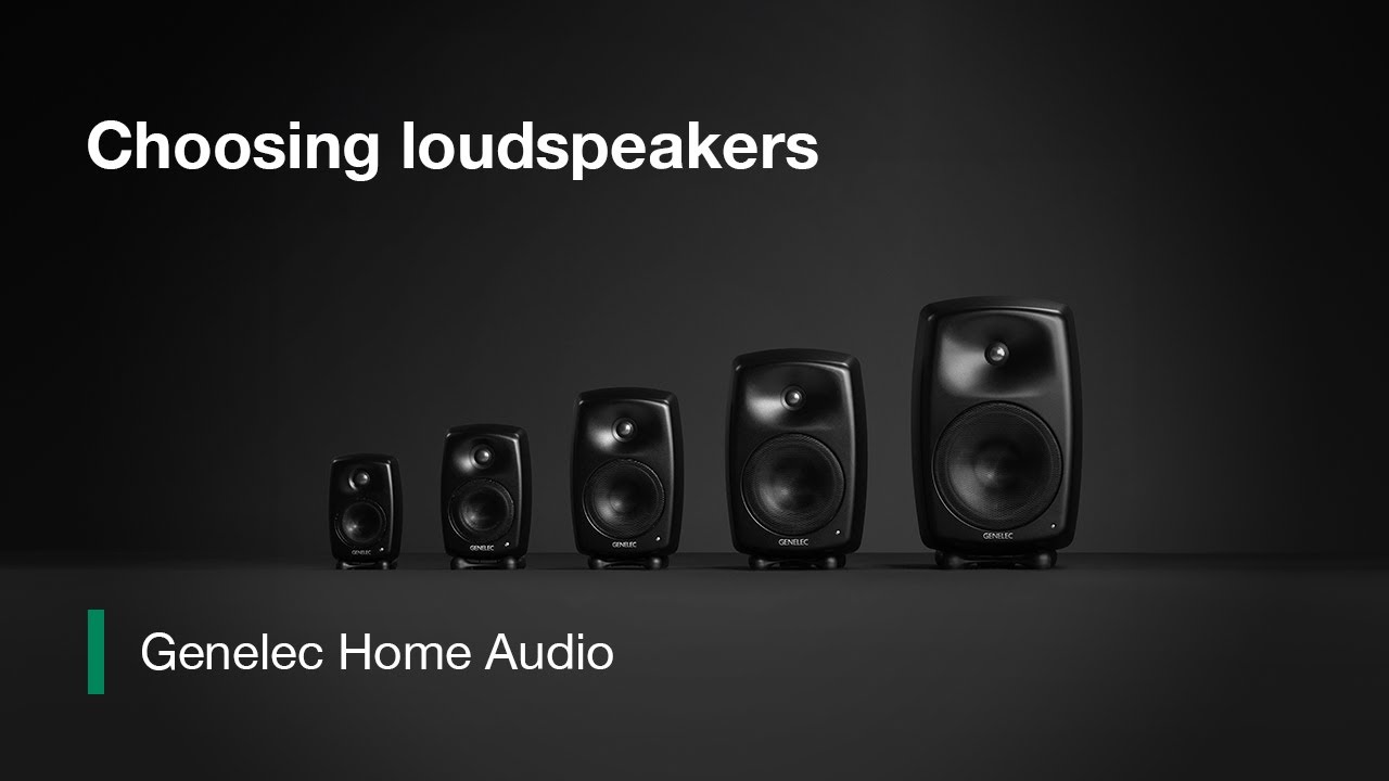 Genelec Home Audio | Choosing loudspeakers