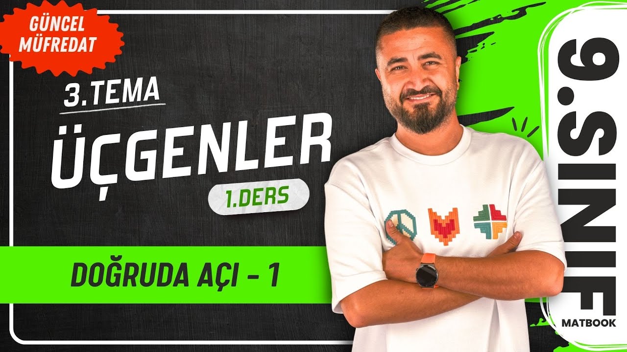 Üçgenler 1 | Doğruda Açı 1 | 1.DERS 9.Sınıf Matematik | Yeni Müfredat 2025