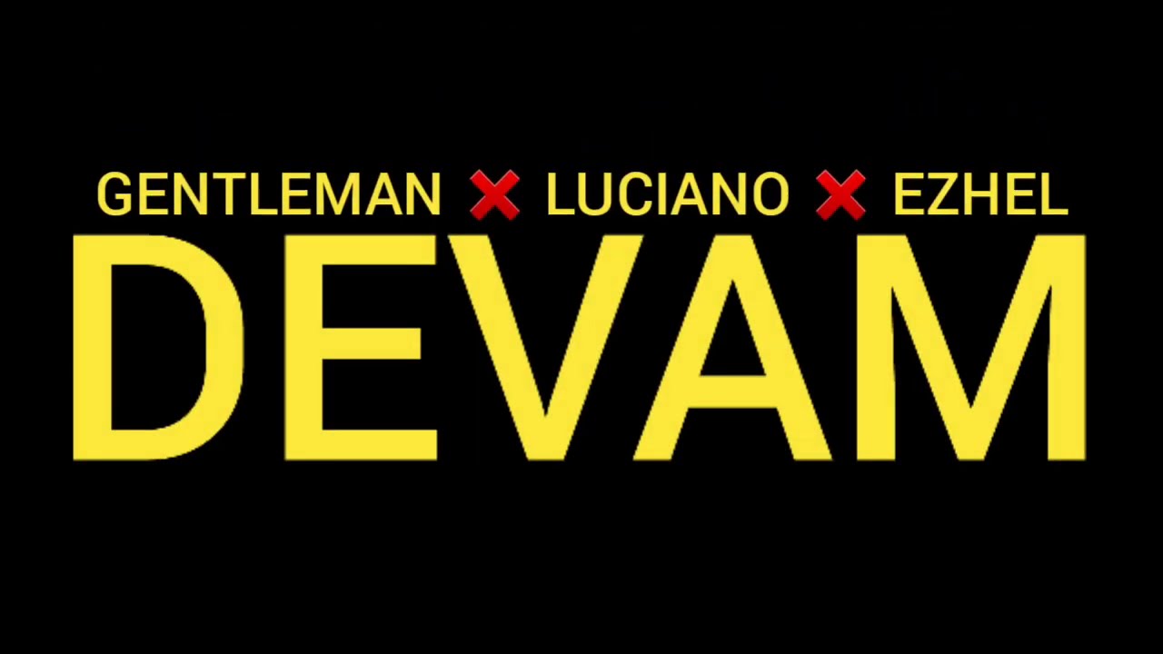 Gentleman x Luciano x Ezhel - DEVAM (Lyrics)