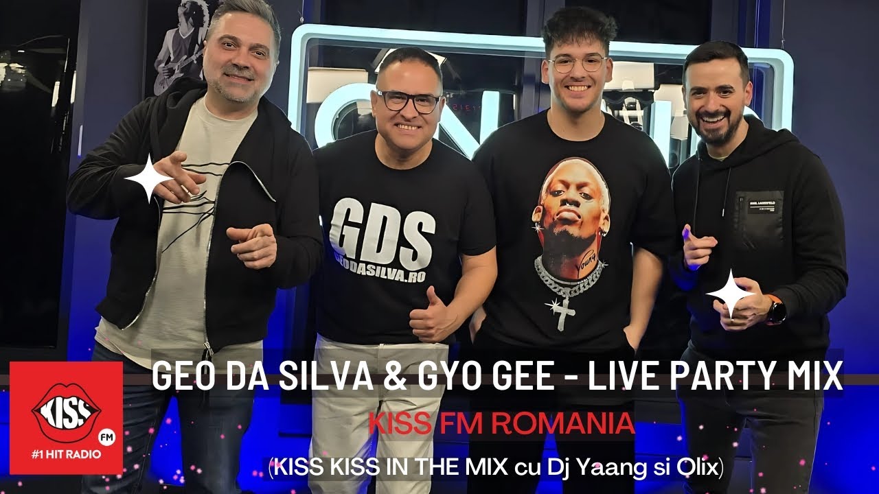 Geo Da Silva & Gyo Gee - Live Party Mix @KissFm (Kiss Kiss In The MIx cu Dj Yaang si Olix)