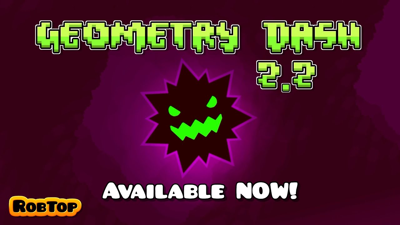 Geometry Dash 2.2 Released