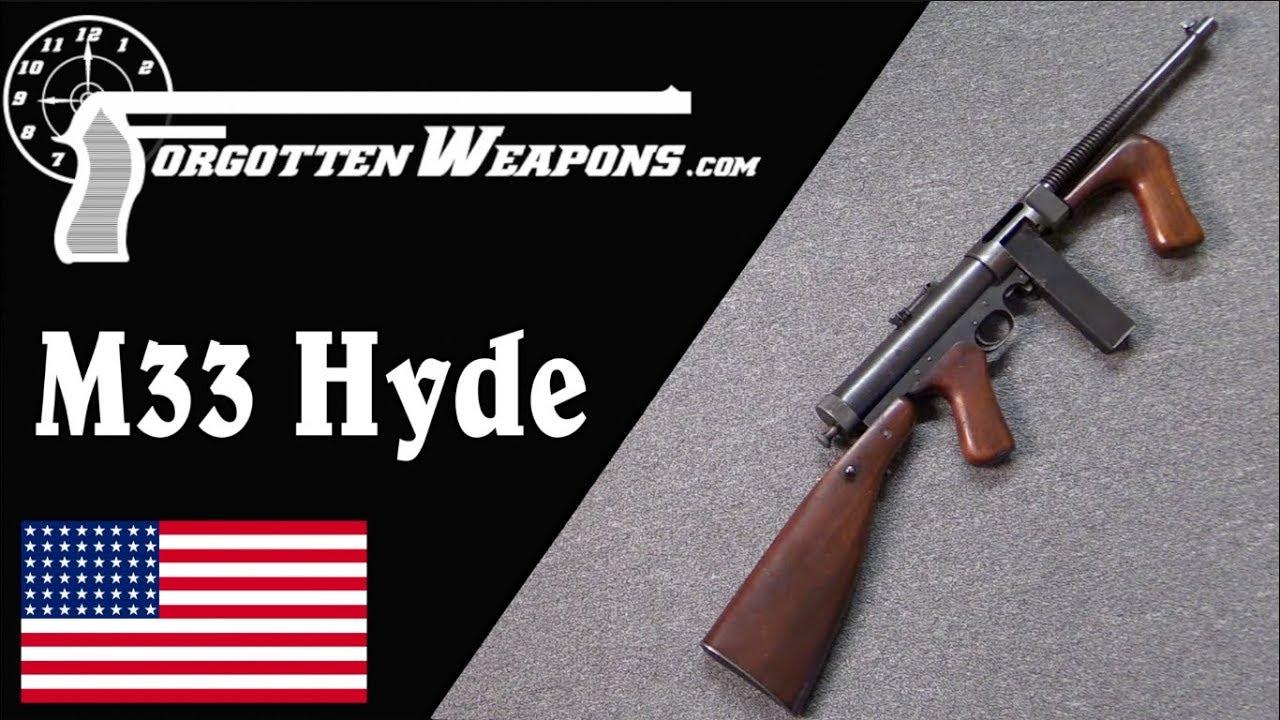George Hyde's First Submachine Gun: The Hyde Model 33